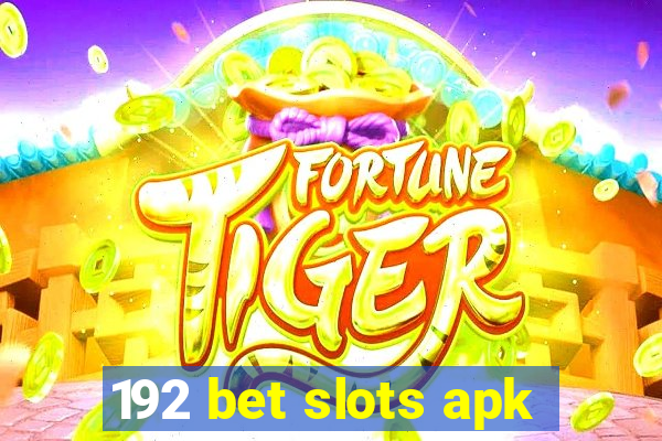192 bet slots apk
